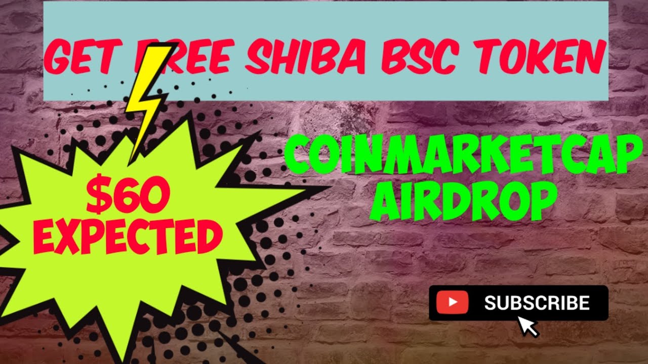 Shiba Bsc airdrop from coinmarketcap. Get free crypto airdrop token and earn money.