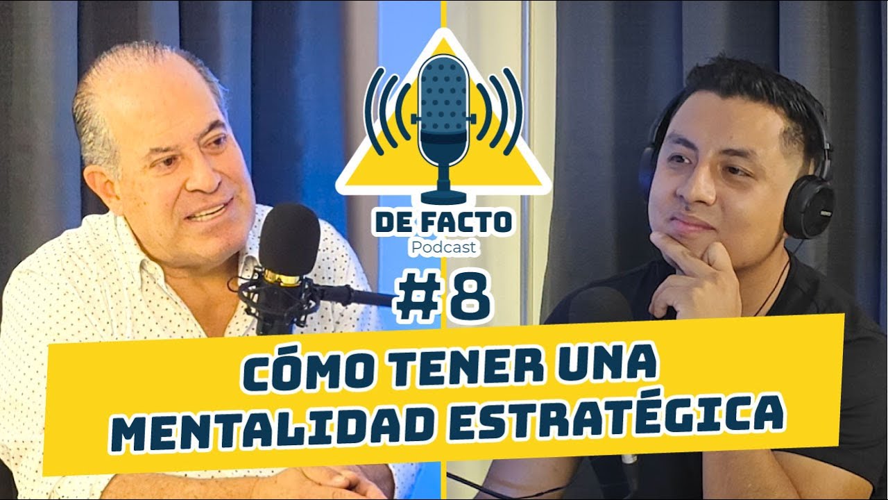 De Facto #8 |  Cómo tener una mentalidad estratégica - Carlos Niezen