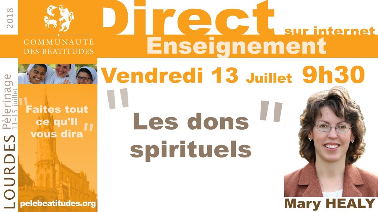13 Juillet 9h30 : Enseignement : « Les dons spirituels »Mary Healy