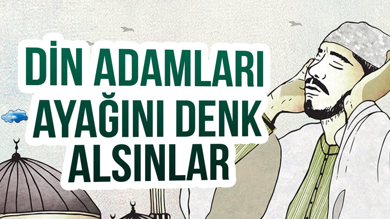 Din Adamları Ayağını Denk Alsınlar / Allah'a İsyan Edenler / Bayraktar Bayraklı / Emre Dorman