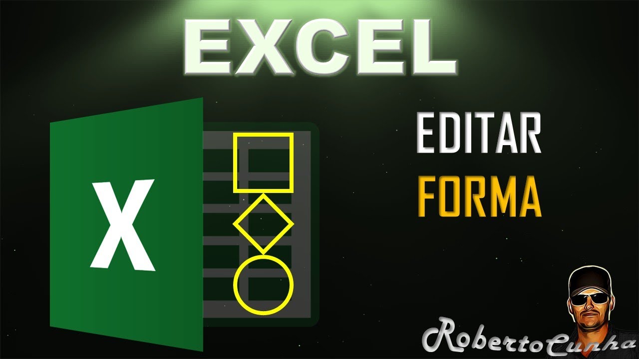 Excel 115 - Editar Forma