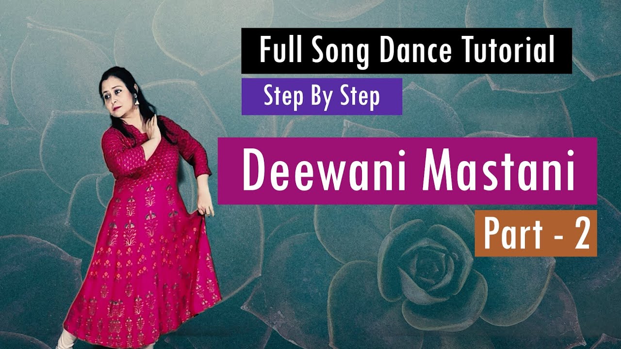 सीखिए - Deewani Mastani || Full Song Dance Tutorial || Step By Step || Part - 2 || #tutorial #dance