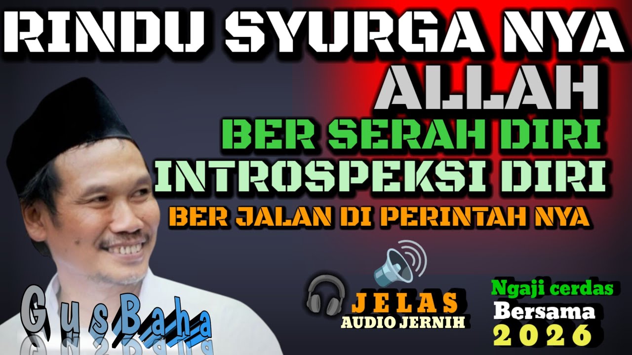 🟢 GUS BAHA||AHLI MAKSIAT BISA MASUK SYURAGA _KARENA LUASNYA RAHMAT ALLAH//ngajii