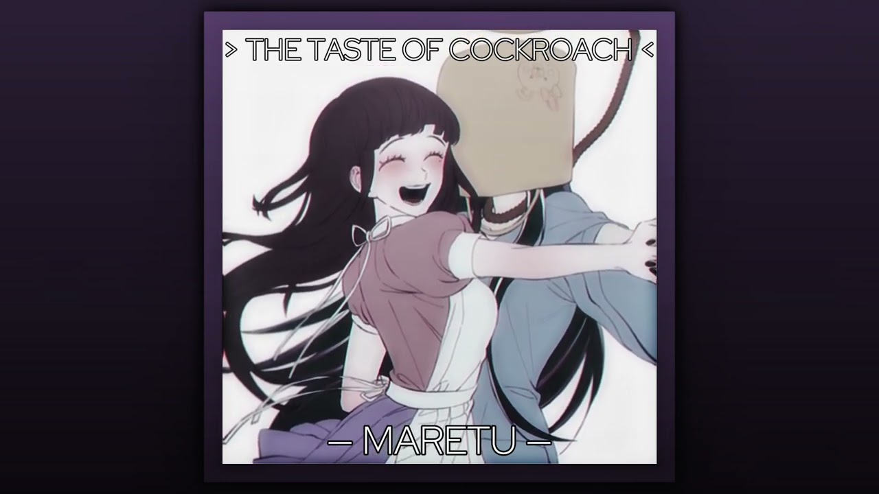 MARETU - Taste Of Cockroach 「 SLOWED 〜 REVERB」