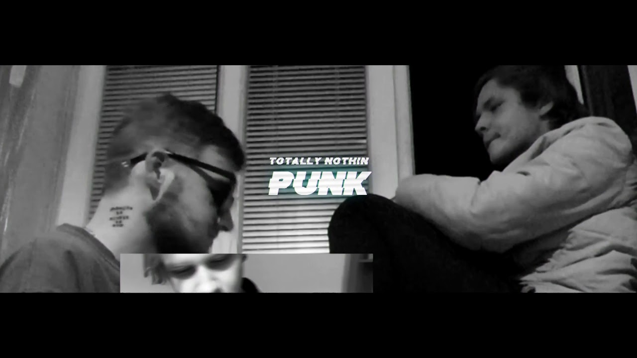 Totally Nothin - PUNK (Visual)