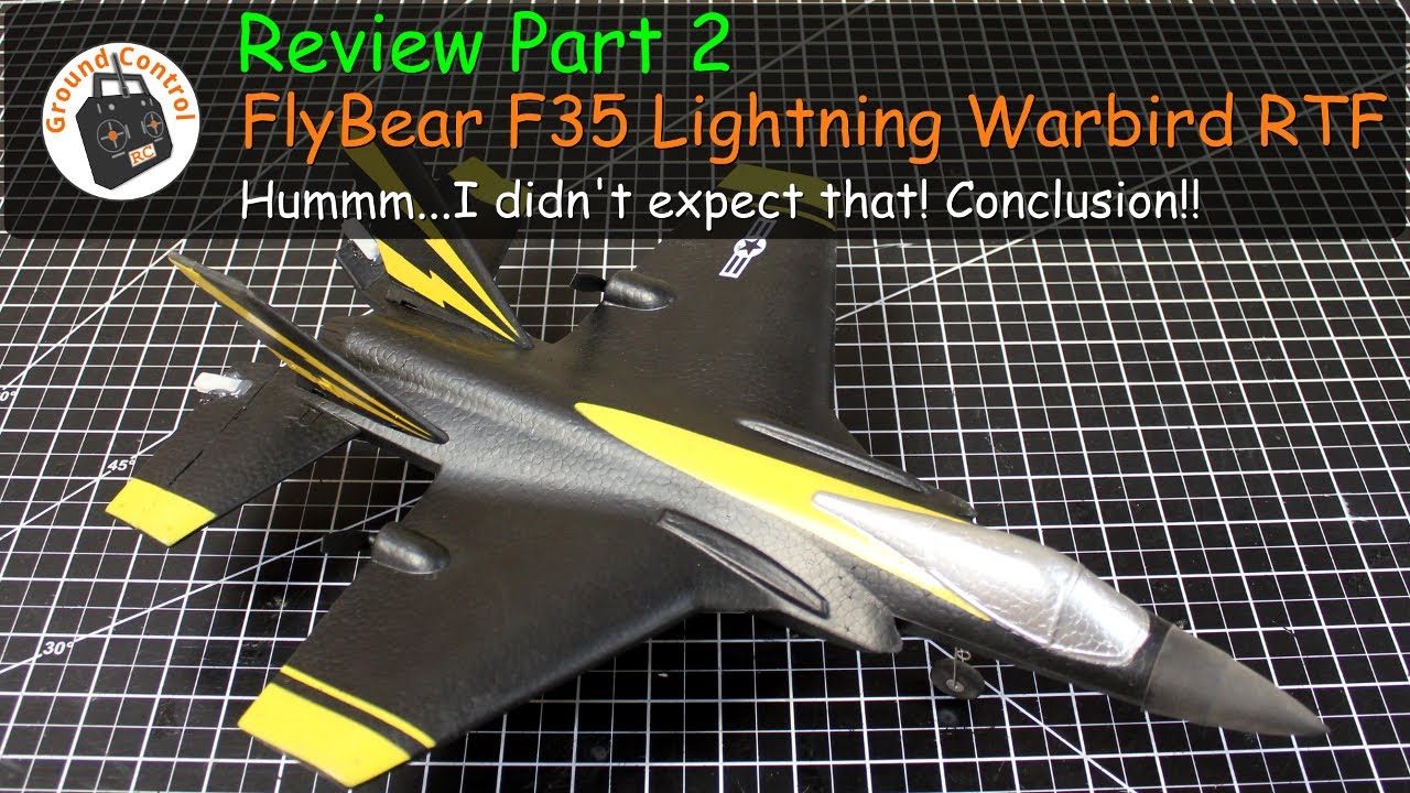 FlyBear FX935 F-35 Lightning Jet Warbird 4CH 6Axis Gyro RTF - Review Part 2 - Problems & Conclusion!