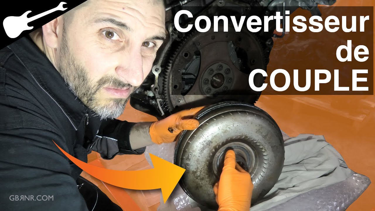 Convertisseur de Couple 👫 Fonctionnement et Démontage GARANTI SANS CASSE ! 💥