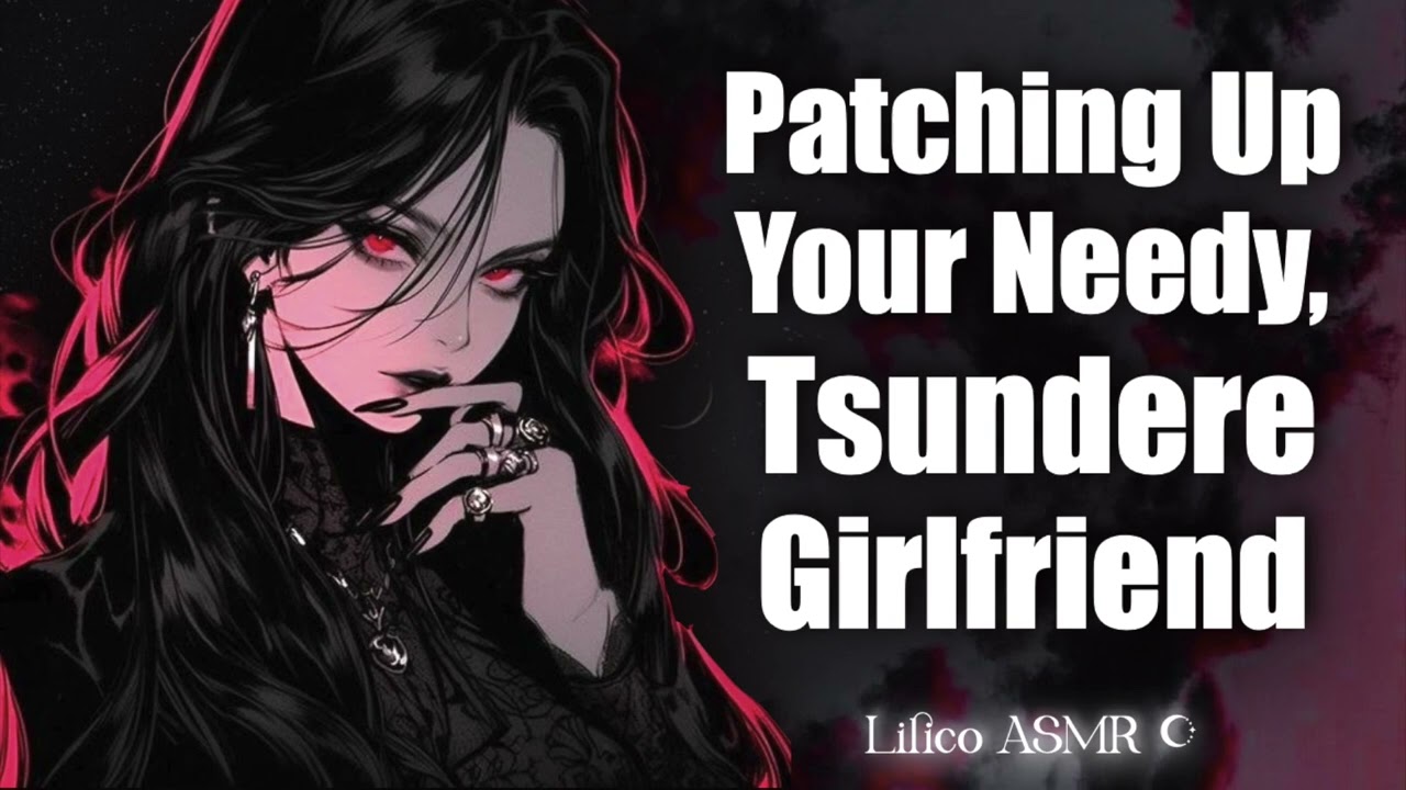 Patching Up Your Needy Tsundere Girlfriend (F4M)♡ British Accent | Audio Roleplay [Kissing] Lilico