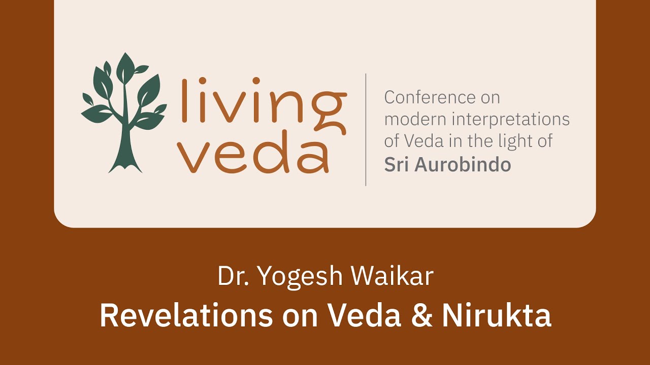 Revelations on Veda & Nirukta | Dr. Yogesh Waikar