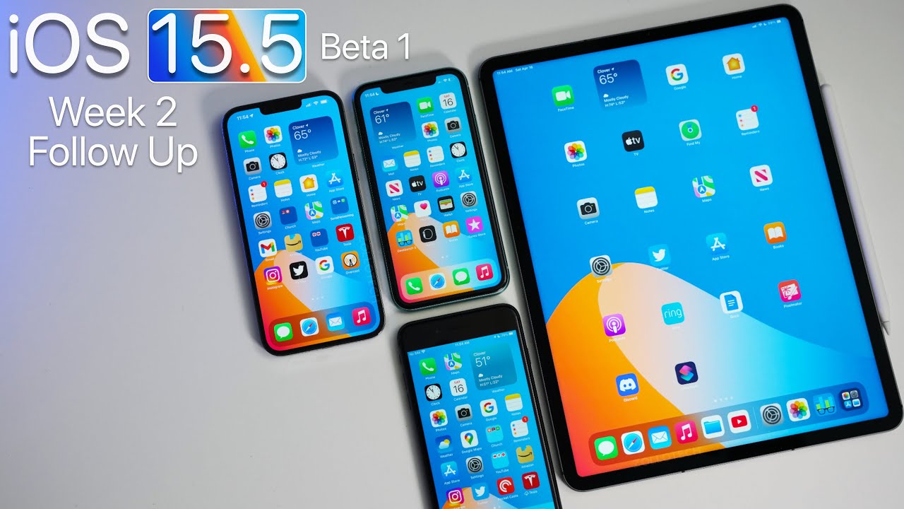 iOS 15.5 - Solid - Beta 1 - Two Week Follow Up