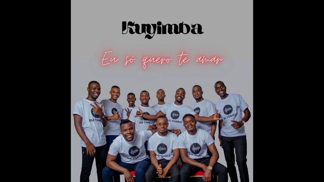 [Official Music] Ku Yimba - Eu só quero te amar