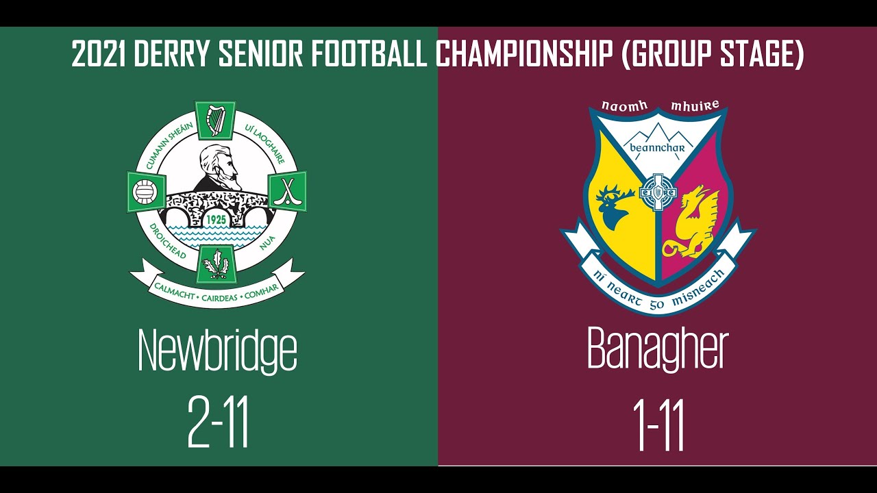 2021 - Newbridge vs Banagher (Derry Senior Football Championship - Group Stage)