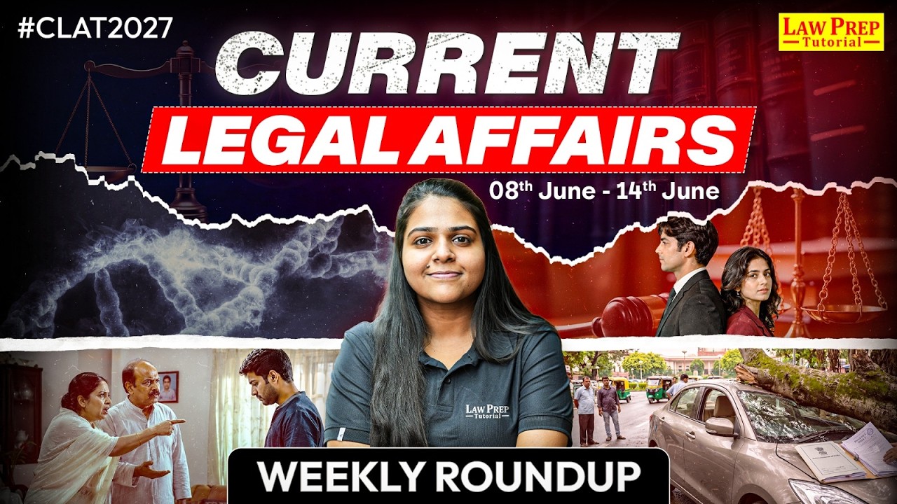 CLAT 2027 Weekly Legal Current Affairs (08&ndash;14 June 2026) | Important GK Update