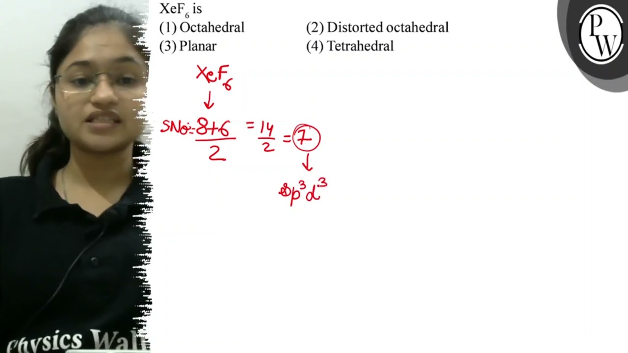 \( \mathrm{XeF}_{6} \) is (1) Octahedral (2) Distorted octahedral (...