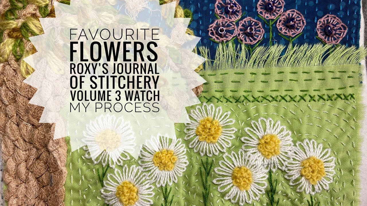 Down The Garden Path - Flowers 🌸 - Slow Stitch Journal - Vol 3. Part 9 #roxysjournalofstitchery