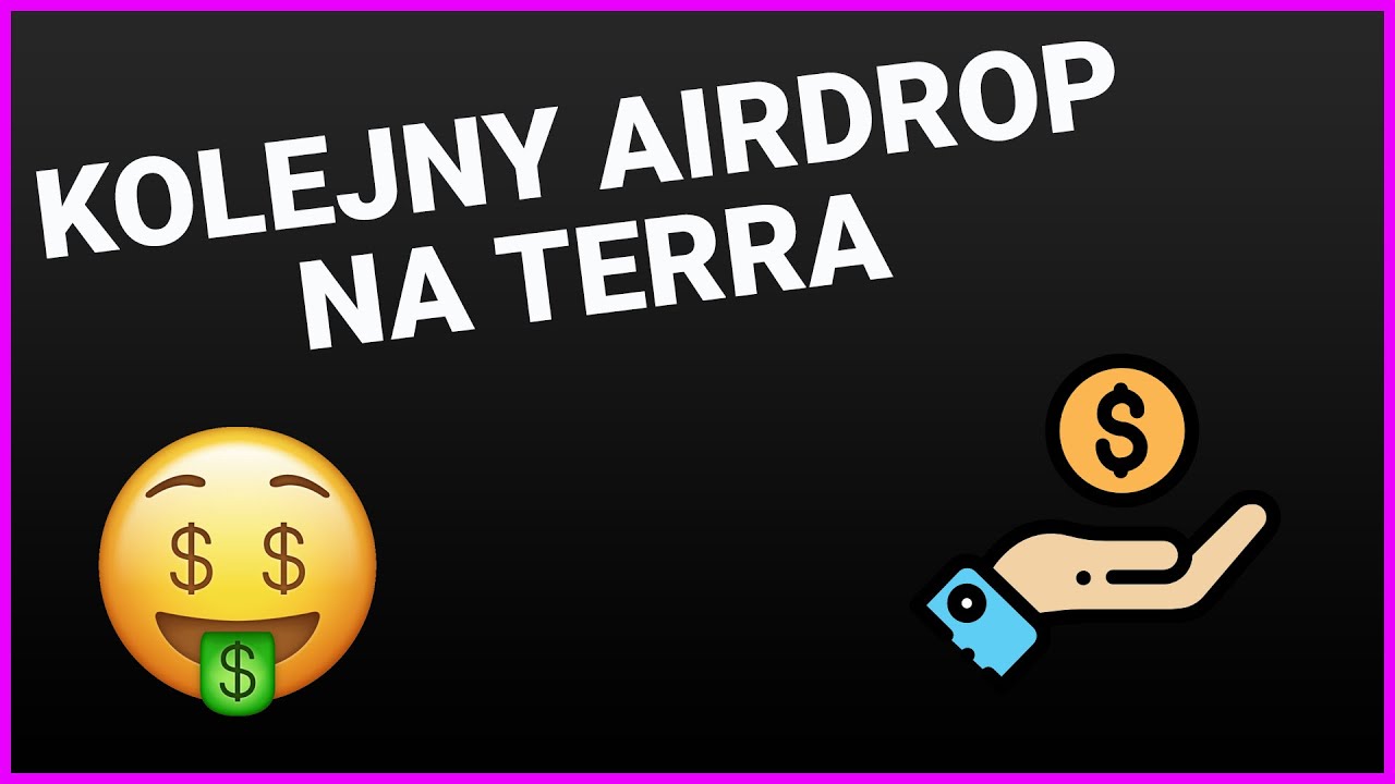 Kolejny AIRDROP na TERRA | Fajna platforma?
