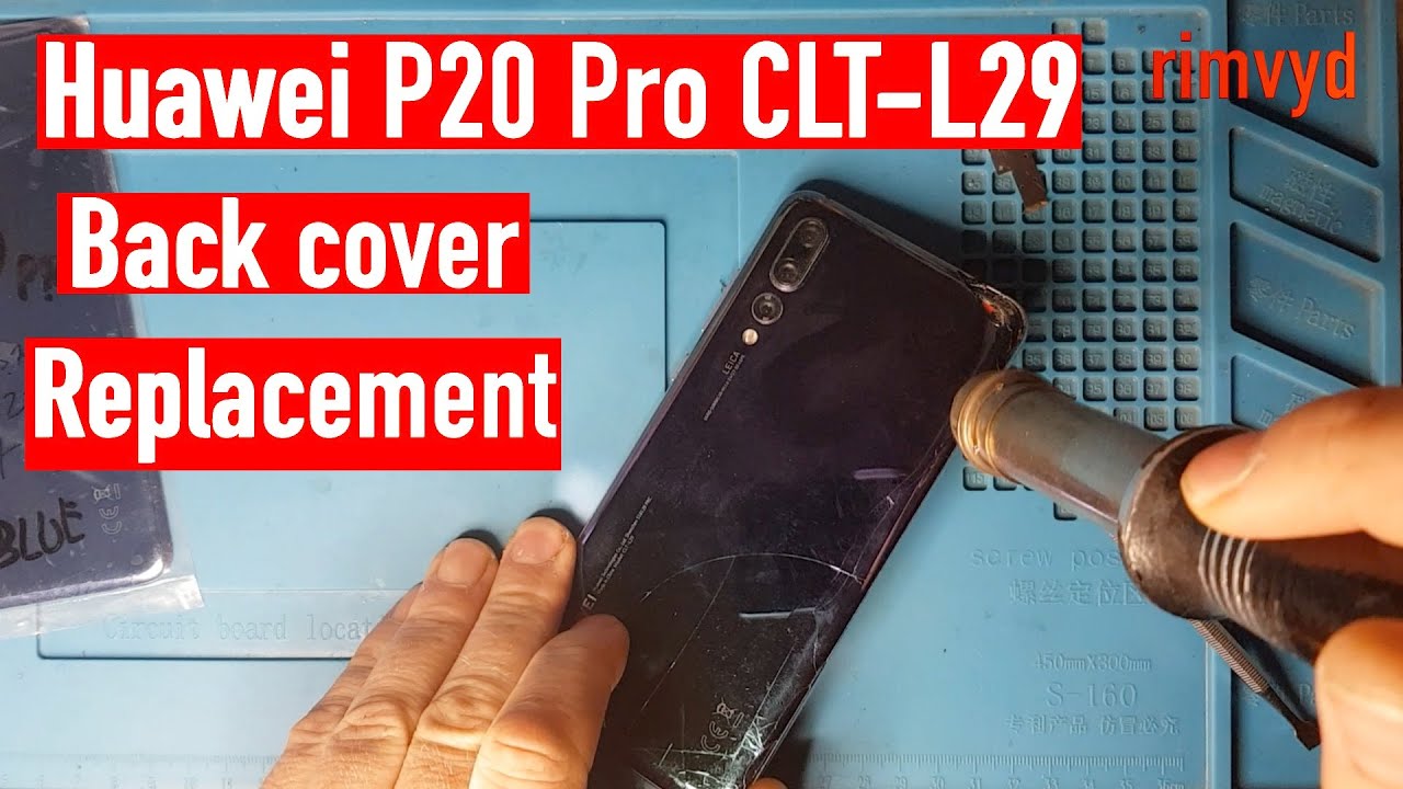 Huawei P20 Pro CLT L29 back cover replacement