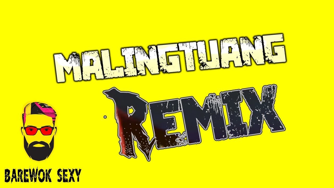 MALINGTUANG REMIX (SUPERMIE GORENG) BAREWOK SEXY