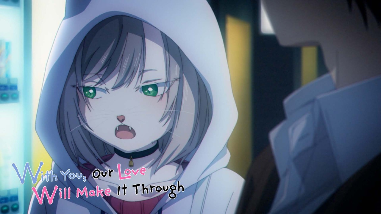 The Two Romantic Rejects | With You, Our Love Will Make It Through