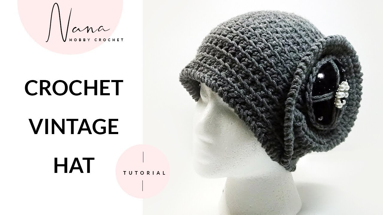 HOW TO CROCHET A VINTAGE STYLE HAT