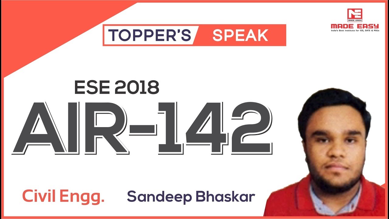 ESE 2018 Topper | Sandeep Bhaskar (CE, AIR-142) | MADE EASY Student | Toppers Speak