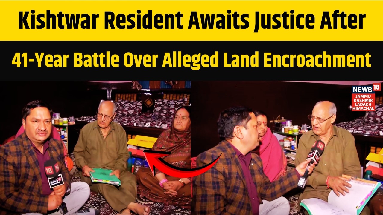 Kishtwar Resident Awaits Justice After 41-Year Battle Over Alleged Land Encroachment | N18V