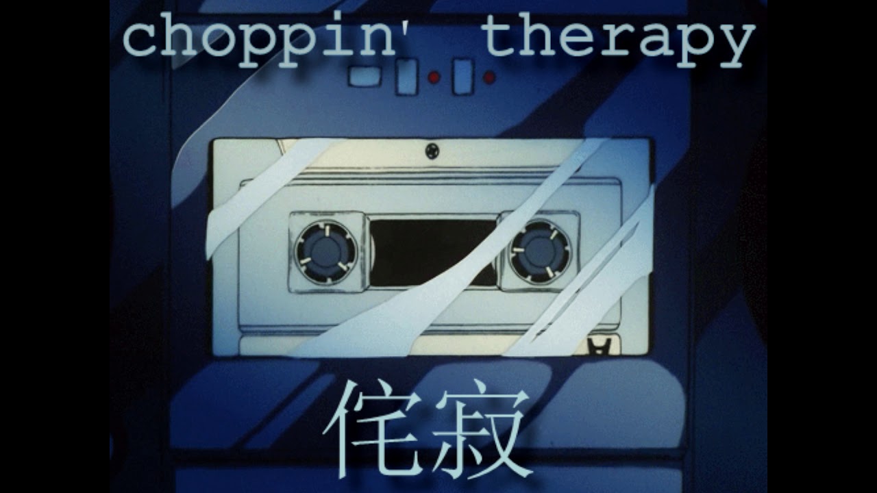 choppin' therapy - 侘寂 [wabi sabi] [beat tape]