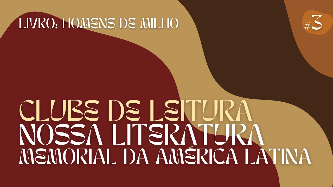 CLUBE #3: Homens de milho, de Miguel Ángel Astúrias - live com o tradutor comentando a obra
