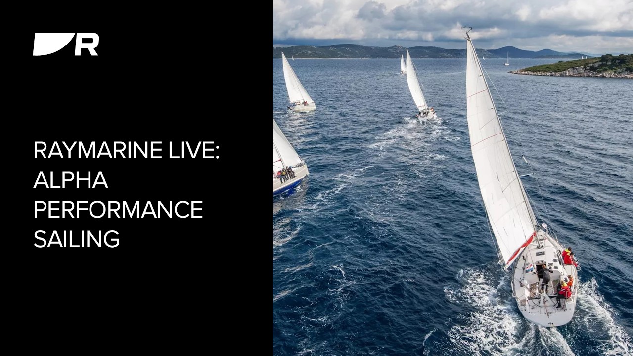Raymarine Live:  Alpha Performance Sailing