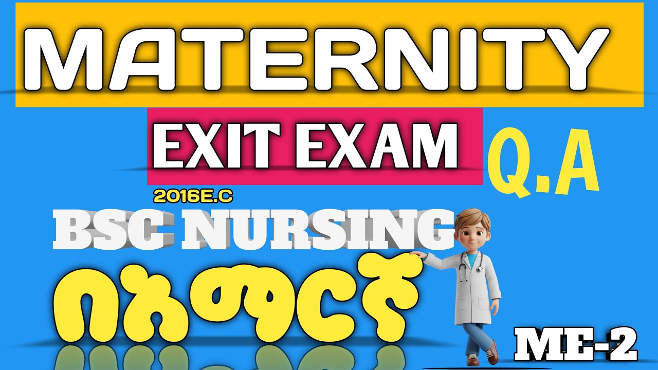 NURSING EXIT EXAM|| ጥያቄ እና መልስ|| P-2