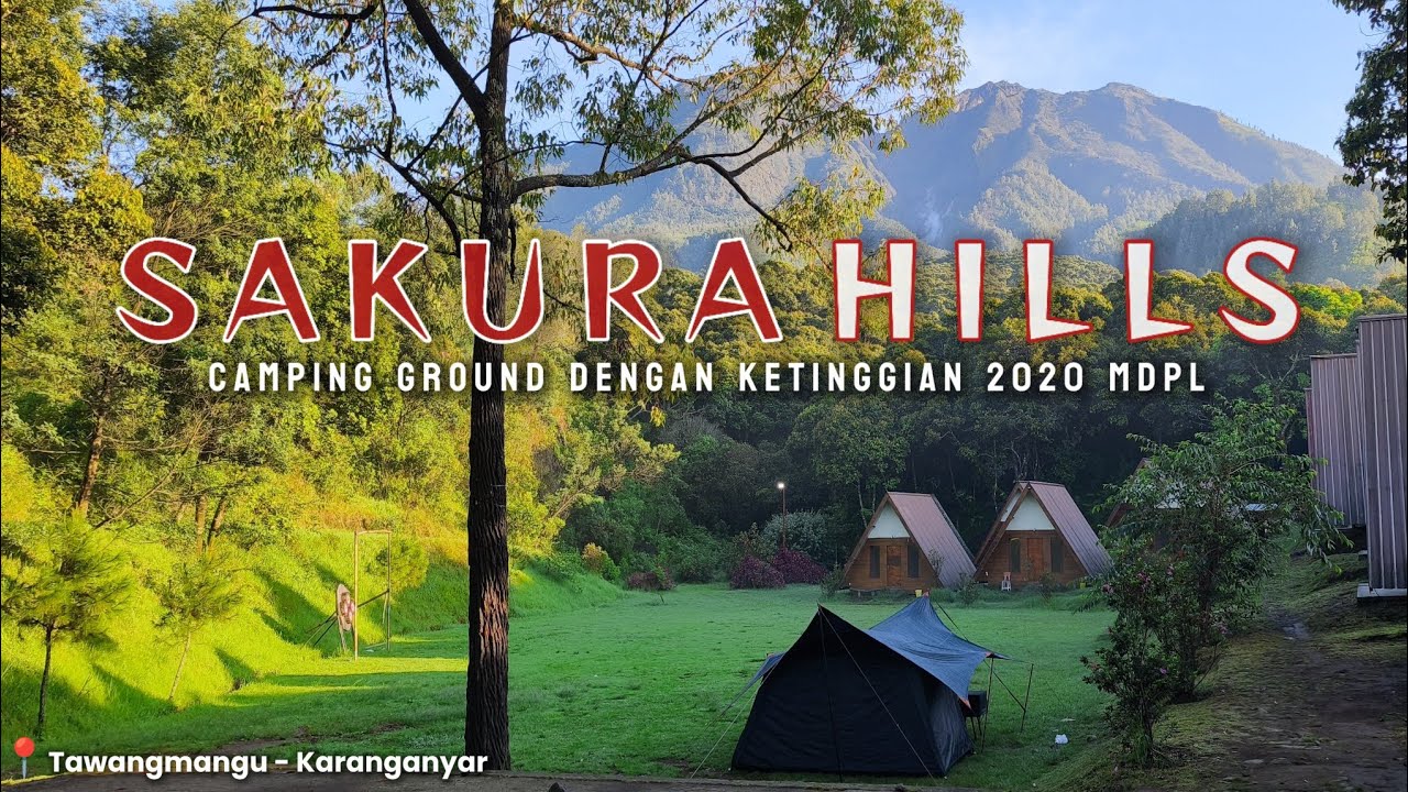 Camping Ground tertinggi selama camping || Sakura Hills, Tawangmangu - Karanganyar 