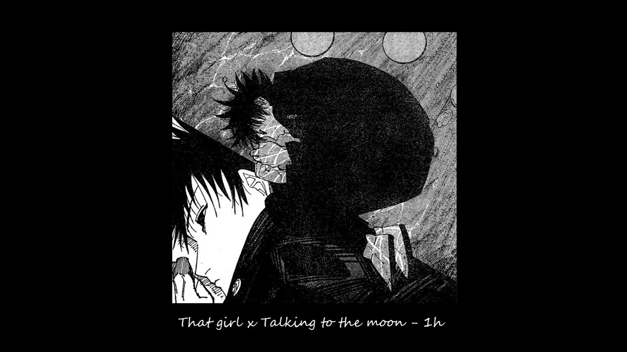 That girl x Talking to the moon ( 1 hour )