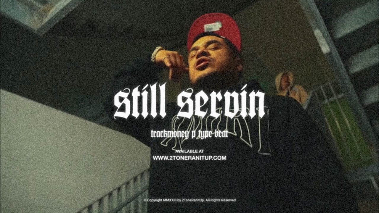 Awax4 x Trackmoney P Type Beat ~ Still Servin (Prod. 2Tone)