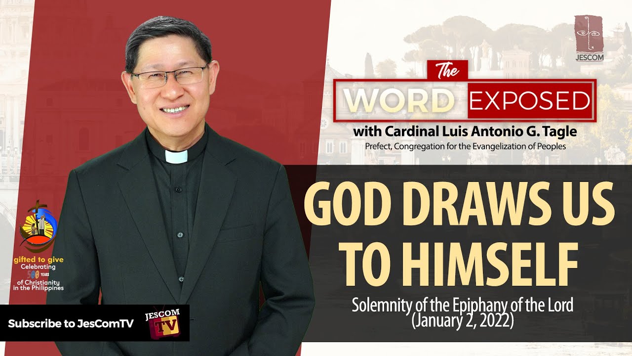 GOD DRAWS US TO HIMSELF | The Word Exposed with Cardinal Tagle (January 2, 2022)