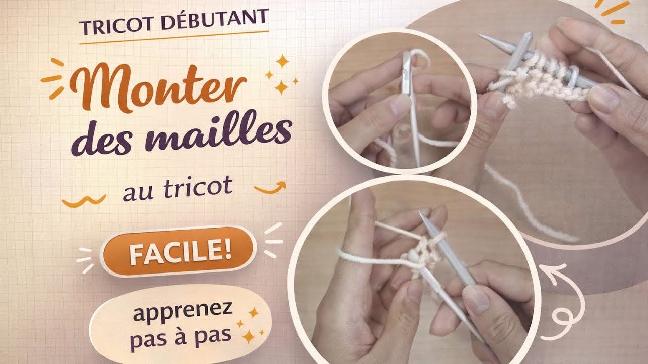 Comment monter des mailles au tricot : tuto en pas à pas
