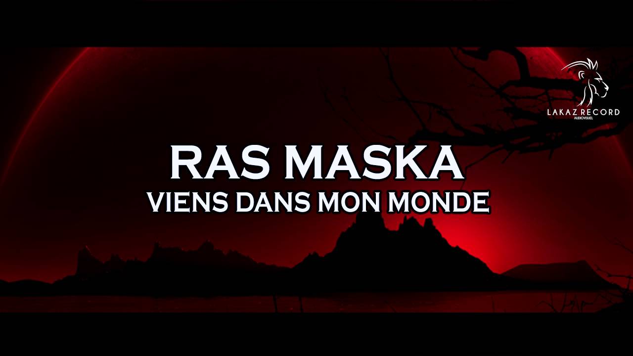 Ras MasKa - Viens dans mon monde (Audio Officiel)