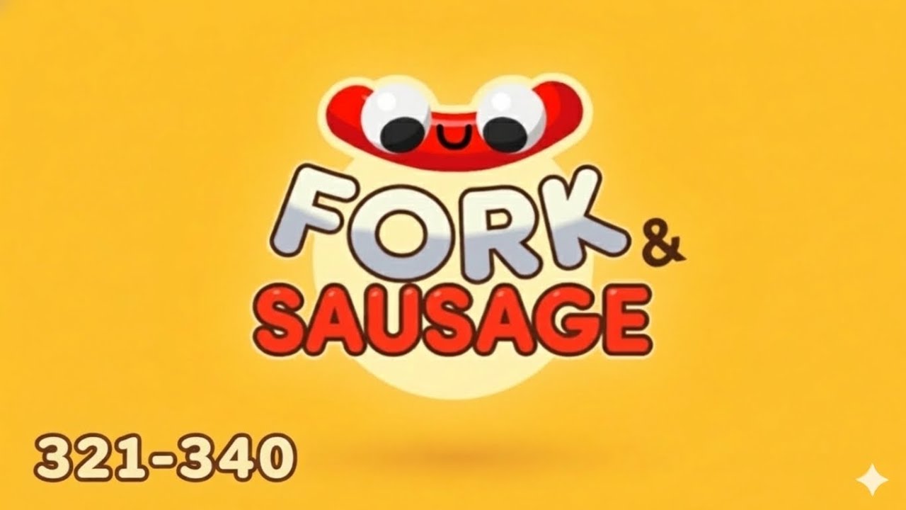 Fork n Sausage | Level 321 - 340 | Game Walkthrough