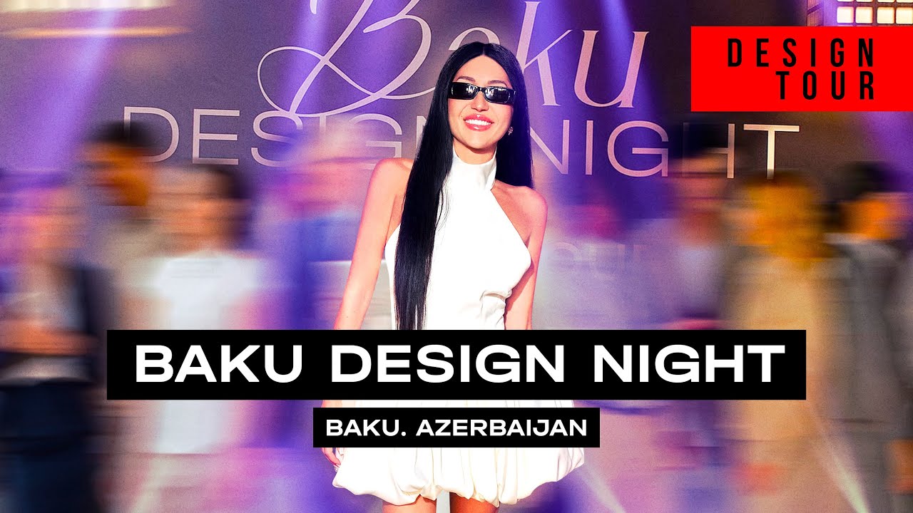 BAKU DESIGN NIGHT by Design Tour. Baku. Azerbaijan. Episode #238