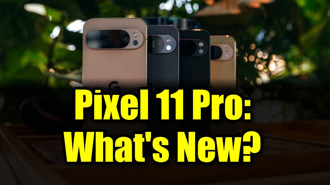 Google Pixel 11 Pro: Unveiling the Latest Leaks and Rumors