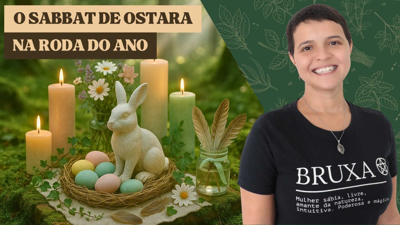 O Sabbat de Ostara na Roda do Ano - Bruxaria e Magia Natural