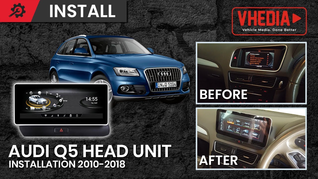 Audi Q5 Head Unit Installation 2009-2016 - Q series