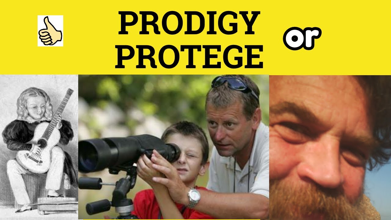🔵 Protege or Prodigy - Protege Meaning - Prodigy Examples - Difference Between Prodigy and Protege