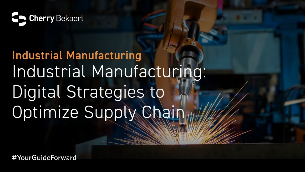 Industrial Manufacturing: Digital Strategies to Optimize Supply Chain