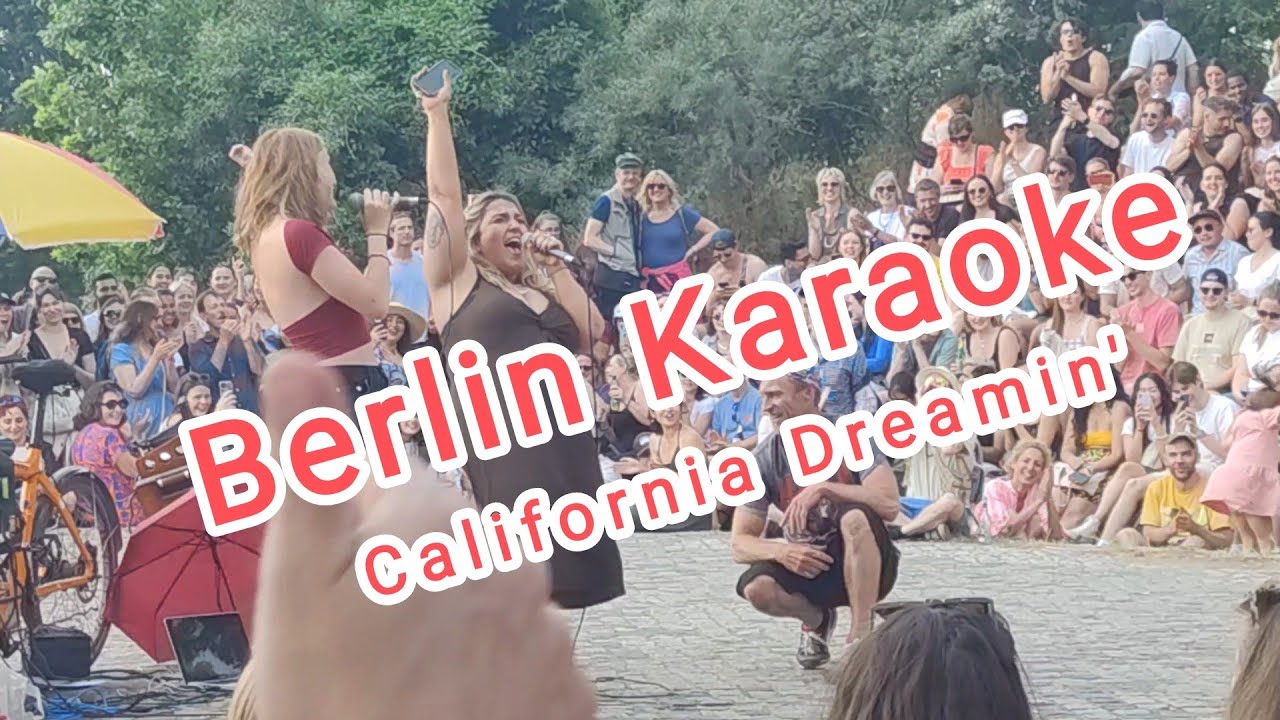 Mauerpark Karaoke Berlin 2023, The Mamas & The Papas - California Dreamin'
