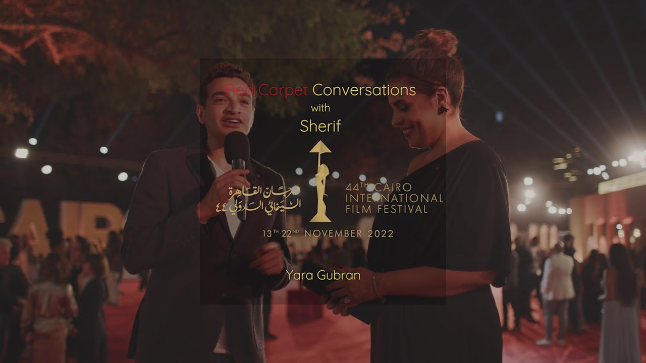 CIFF 44| Day 5| Red Carpet Conversations with Sherif | Yara Gobran