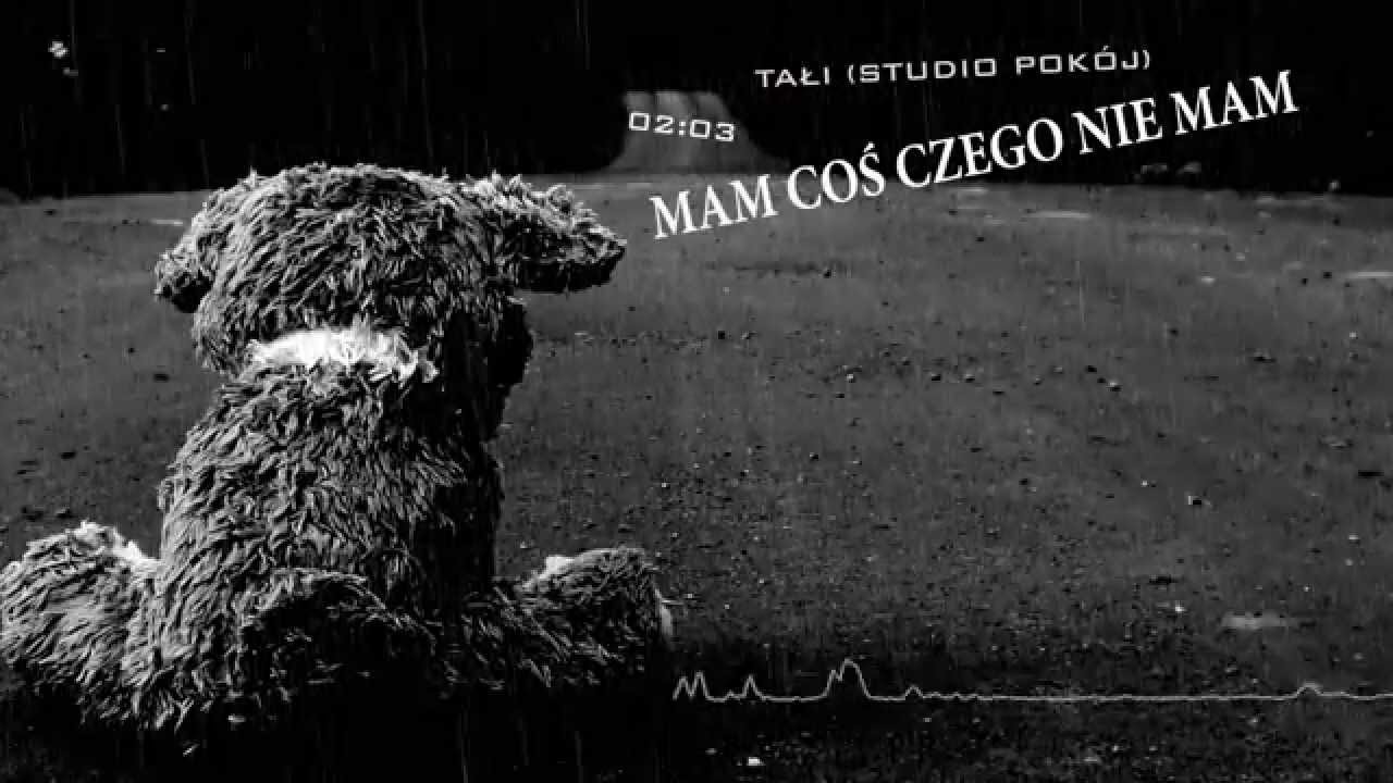 Tałi - Mam coś czego nie mam (studio pokój)