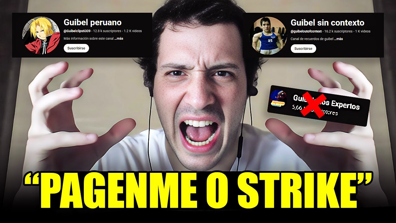 GUIBEL EXPLOTA CONTRA LOS CANALES DE CLIPS Y DA ULTIMATUM