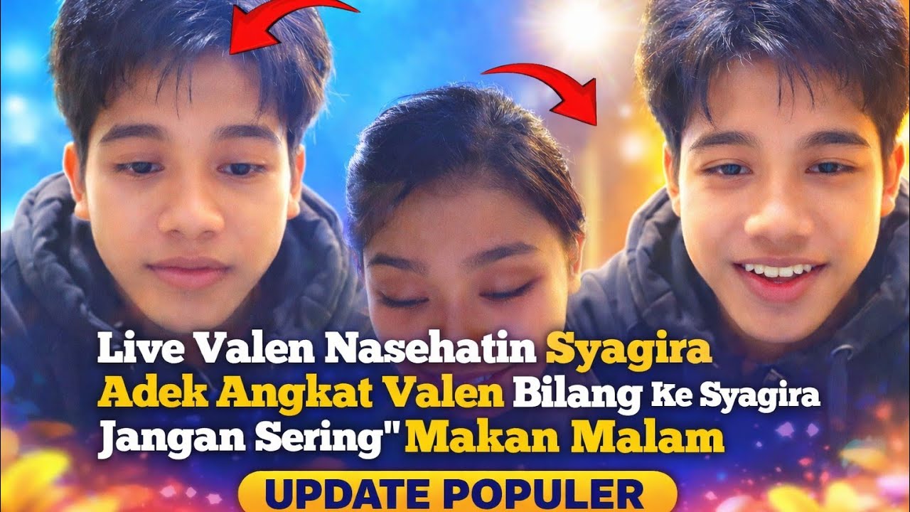 Live Valen Tengah Malam Nasehati Syaqira: Jangan Sering Makan Tengah Malam