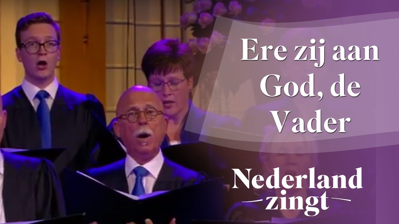 Nederland Zingt: Ere zij aan God de vader