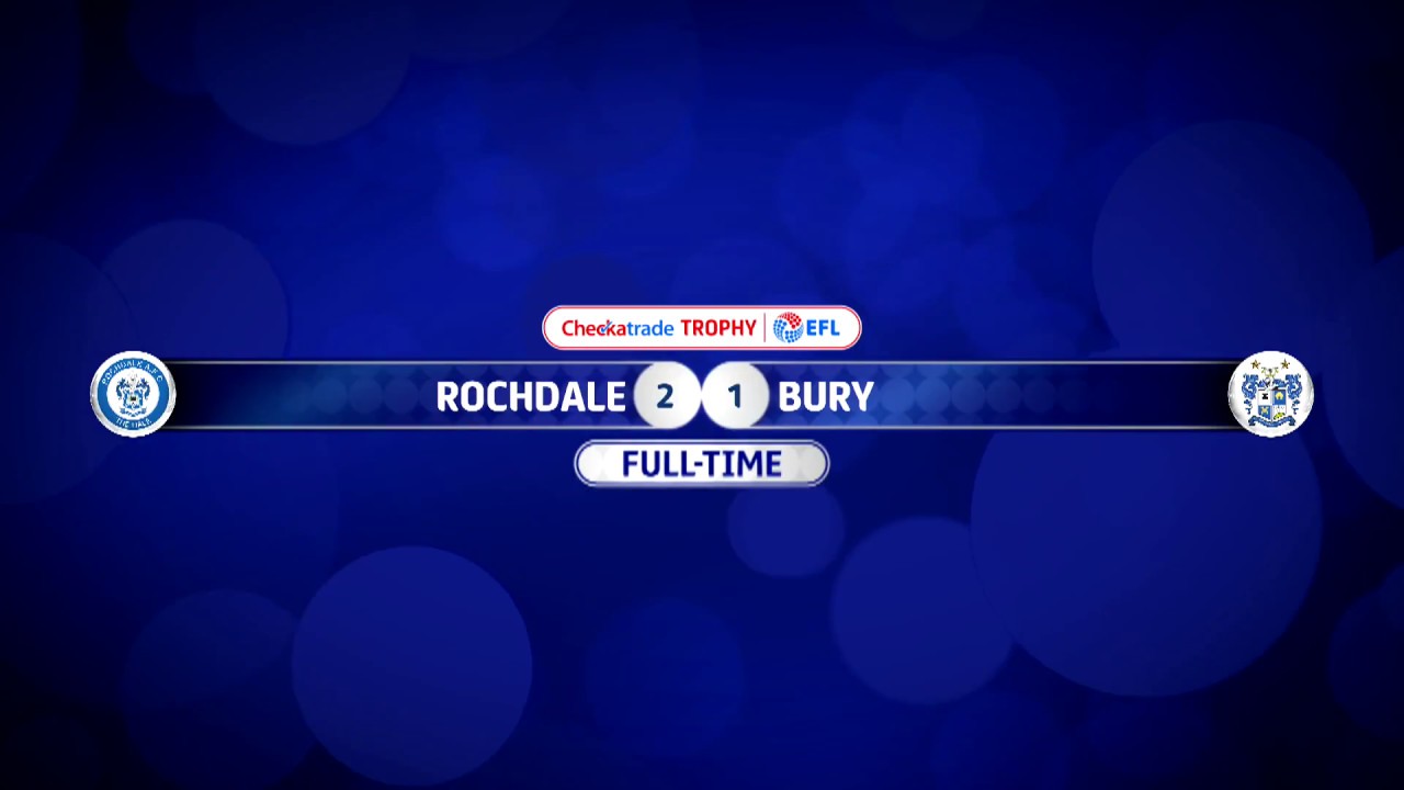 HIGHLIGHTS | Rochdale v Bury - Checkatrade Trophy 2018-19